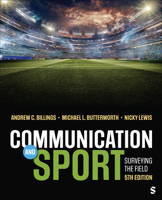 Communication and Sport: Surveying the Field 1506315550 Book Cover