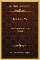 Two Tales V2: June-September, 1892 1120949602 Book Cover