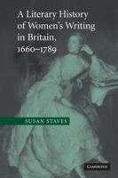 A Literary History of Women's Writing in Britain, 16601789 0521858658 Book Cover