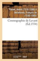 Cosmographie de Levant 2329094914 Book Cover