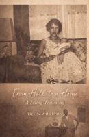 From Hell To a Home: A Living Testimony (The Bigger Picture) B0GVZM1T3W Book Cover