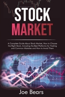 Stock Investing: A Guide to Understanding the True Value of a Stock, Including How to Identify a Bad Stock, When to Sell a Stock and the Steps to Become Active with a Broker 1801561265 Book Cover
