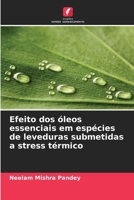 Efeito dos óleos essenciais em espécies de leveduras submetidas a stress térmico (Portuguese Edition) 620857319X Book Cover