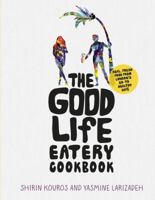 The Good Life Eatery Cookbook: Real, fresh food from London's go-to healthy café 1785031570 Book Cover