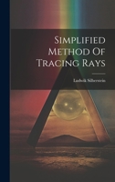 Simplified Method Of Tracing Rays - Primary Source Edition 1014651425 Book Cover