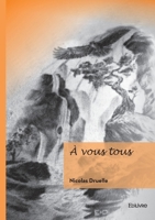 À vous tous (French Edition) 2414801328 Book Cover