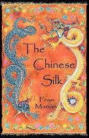 The Chinese Silk 0978784812 Book Cover