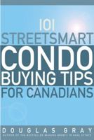 101 Streetsmart Condo Buying Tips for Canadians 0470838124 Book Cover