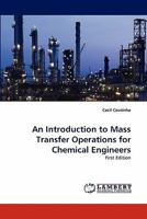 An Introduction to Mass Transfer Operations for Chemical Engineers: First Edition 3838392345 Book Cover