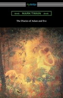 The Diaries of Adam and Eve 1573928275 Book Cover