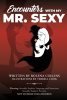 Encounters with My Mr. Sexy 1503580482 Book Cover