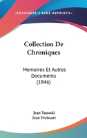 Collection De Chroniques: Memoires Et Autres Documents (1846) 1168475643 Book Cover