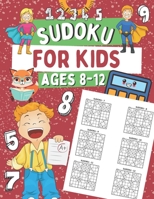Sudoku for Kids Ages 8-12: 300 Easy Sudoku Puzzles for Boys and Girls, Gift Idea for Clever Children B08NDRBR5P Book Cover