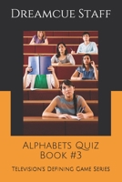 Alphabets Quiz Book #3: Television’s Defining Game Series B08N1QHG9L Book Cover