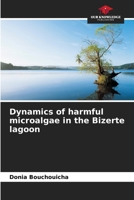 Dynamics of harmful microalgae in the Bizerte lagoon 6209587917 Book Cover