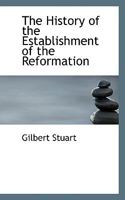 The History of the Establishment of the Reformation 0530178931 Book Cover