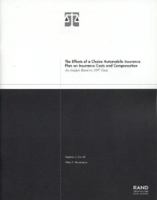 The Effects of a Choice Automobile Insurance Plan on Insurance Costs and Compensation: An Analysis Based on 1997 Data 0833027840 Book Cover