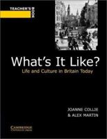 What's It Like? Teacher's book: Life and Culture in Britain Today 0521586615 Book Cover