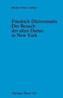 Friedrich Durrenmatts Der Besuch Der Alten Dame in New York: Ein Kapitel Aus Der Rezeptionsgeschichte Der Neueren Schweizer Dramatik 3034865074 Book Cover