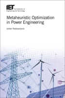 Metaheuristic Optimization in Power Engineering 1785615467 Book Cover