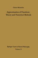 Approximation of Functions: Theory and Numerical Methods 3642856454 Book Cover