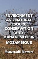 Environment and Natural Resource Conservation and Management in Mozambique 995679077X Book Cover