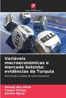 Variáveis macroeconómicas e mercado bolsista: evidências da Turquia (Portuguese Edition) 6209941273 Book Cover