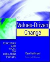 Values-Driven Change: Strategies and Tools for Long-Term Success 0595393942 Book Cover