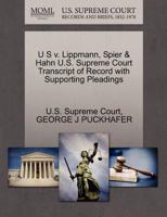 U S v. Lippmann, Spier & Hahn U.S. Supreme Court Transcript of Record with Supporting Pleadings 1270197630 Book Cover