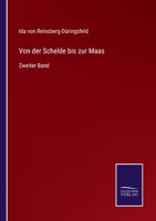 Von der Schelde bis zur Maas: Zweiter Band 3375088280 Book Cover