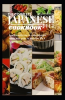THE COMPLETE JAPANESE DIET COOKBOOK: LEARN EXACTLY HOW TO MAKE JAPANESE MEALS WITH GUIDE TO HEALTHIER LIFE & LONGEVITY B08CWM55TH Book Cover