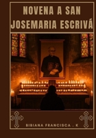 Novena a San Josemaria Escrivá (Italian Edition) B0FF3JN552 Book Cover