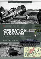 Operation Typhoon: The German Assault on Moscow, 1941 161200671X Book Cover