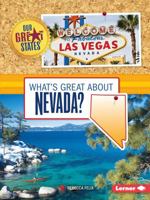 What's Great about Nevada? 1467785113 Book Cover