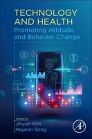 Technology and Health: Promoting Attitude and Behavior Change 0128169583 Book Cover