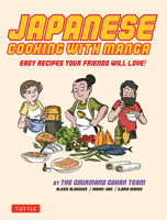 Japanese Cooking with Manga: The Gourmand Gohan Cookbook - 59 Easy Recipes Your Friends will Love! 4805314338 Book Cover