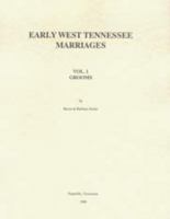 Early West Tennessee Marriages. Two Volumes 1596410396 Book Cover