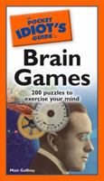 The Pocket Idiot's Guide to Brain Games (Pocket Idiot's Guides) 1592576311 Book Cover