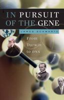 In Pursuit of the Gene: From Darwin to DNA 0674026705 Book Cover