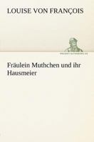 Fraulein Muthchen Und Ihr Hausmeier 3842407408 Book Cover