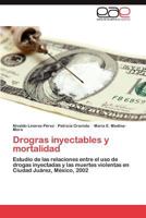 Drogras Inyectables y Mortalidad 3848463423 Book Cover