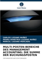 MULTI-POSTEN-BEREICHE DES MANAGEMENT ACCOUNTING: DIE SUMME DER BUCHUNGSPOSTEN: FÜR MAGISTER UND DOKTORANDEN 620407072X Book Cover
