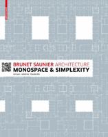 Brunet Saunier Architecture: Monospace and Simplexity 3034608160 Book Cover