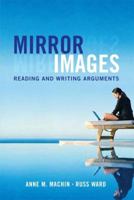 Mirror Images: Reading and Writing Arguments 0205530737 Book Cover