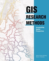 GIS Research Methods: Incorporating Spatial Perspectives 1589483782 Book Cover