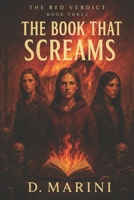 THE BOOK THAT SCREAMS: THE RED VERDICT B0FGH9X552 Book Cover