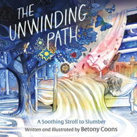 The Unwinding Path: A Soothing Stroll to Slumber 1514013150 Book Cover