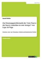 Zur Deutungsproblematik des Arte Nuevo der hacer comedias en este tiempo von Lope de Vega: Zwischen 'Arte' und 'Naturaleza', Doktrin und k�nstlerischer Freiheit 3640593030 Book Cover
