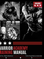 Warrior Academy Training Manual for Athletes and Coaches 1257437364 Book Cover