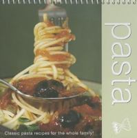 Pasta: Classic Pasta Recipes for the Whole Family 1849560080 Book Cover